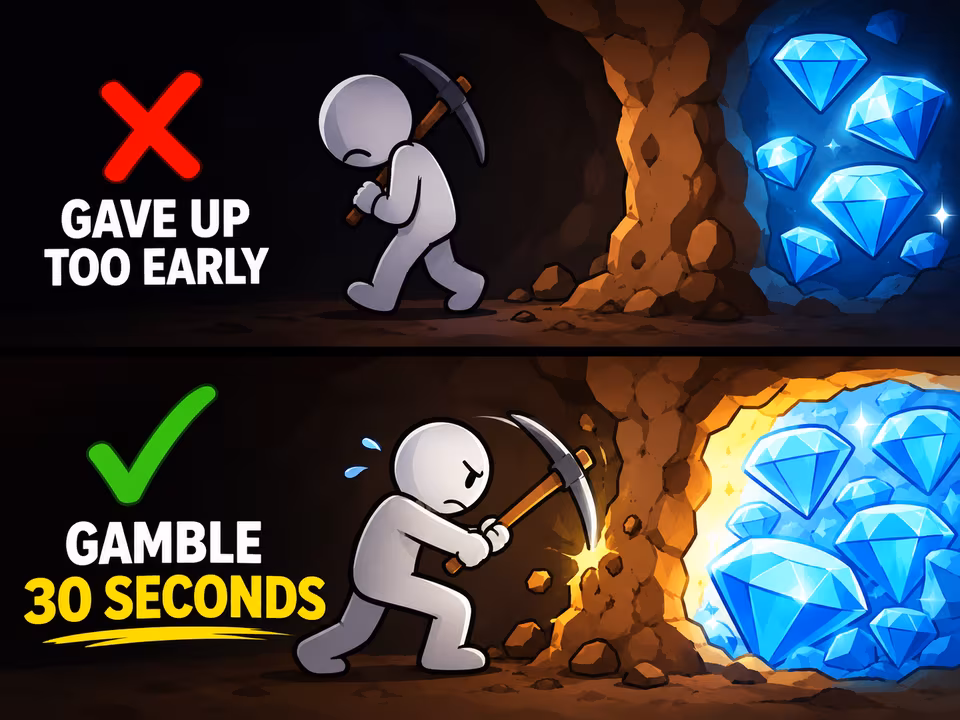 A miner keeps digging toward diamonds instead of giving up too early